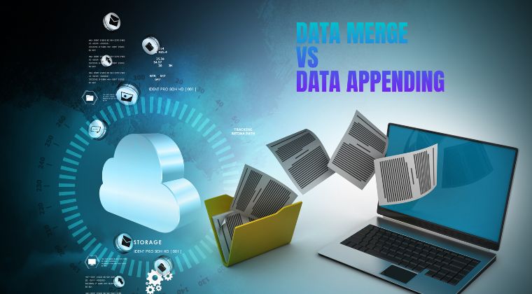 What Is the Difference Between Data Merge and Data Appending?